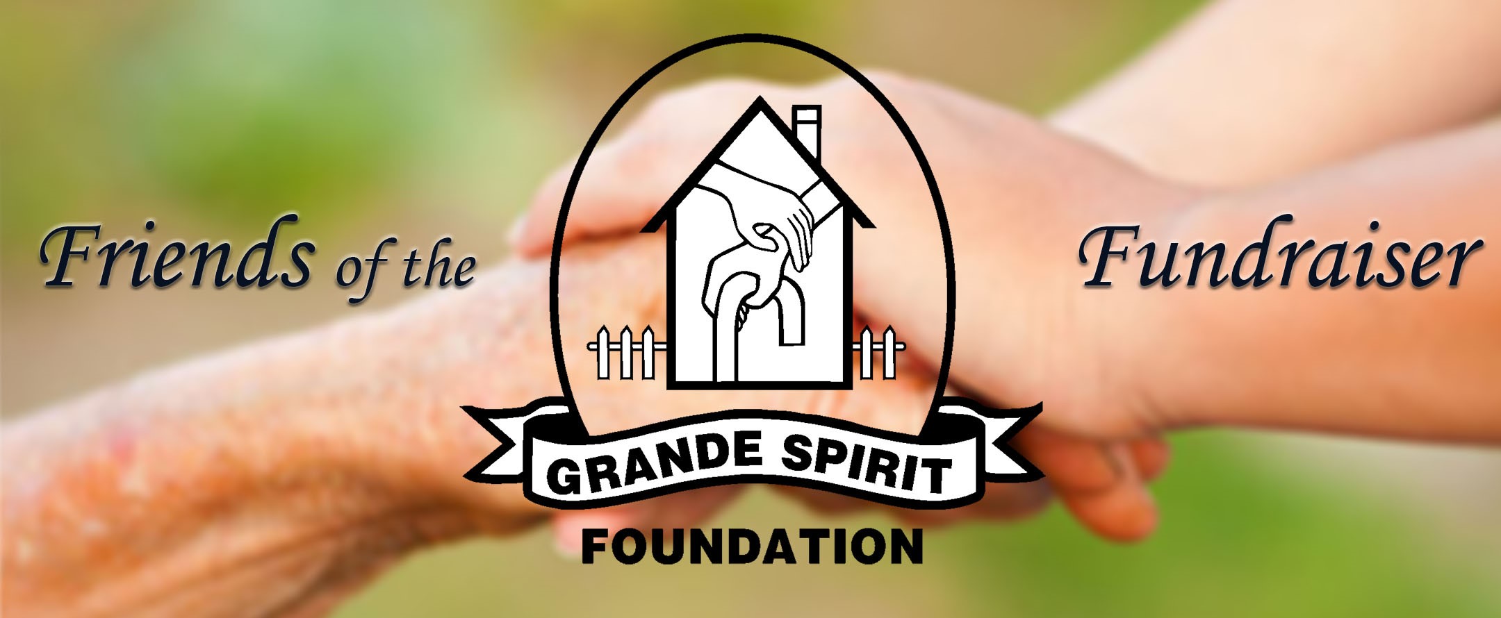 Friends of the Grande Spirit Foundation Fundraiser