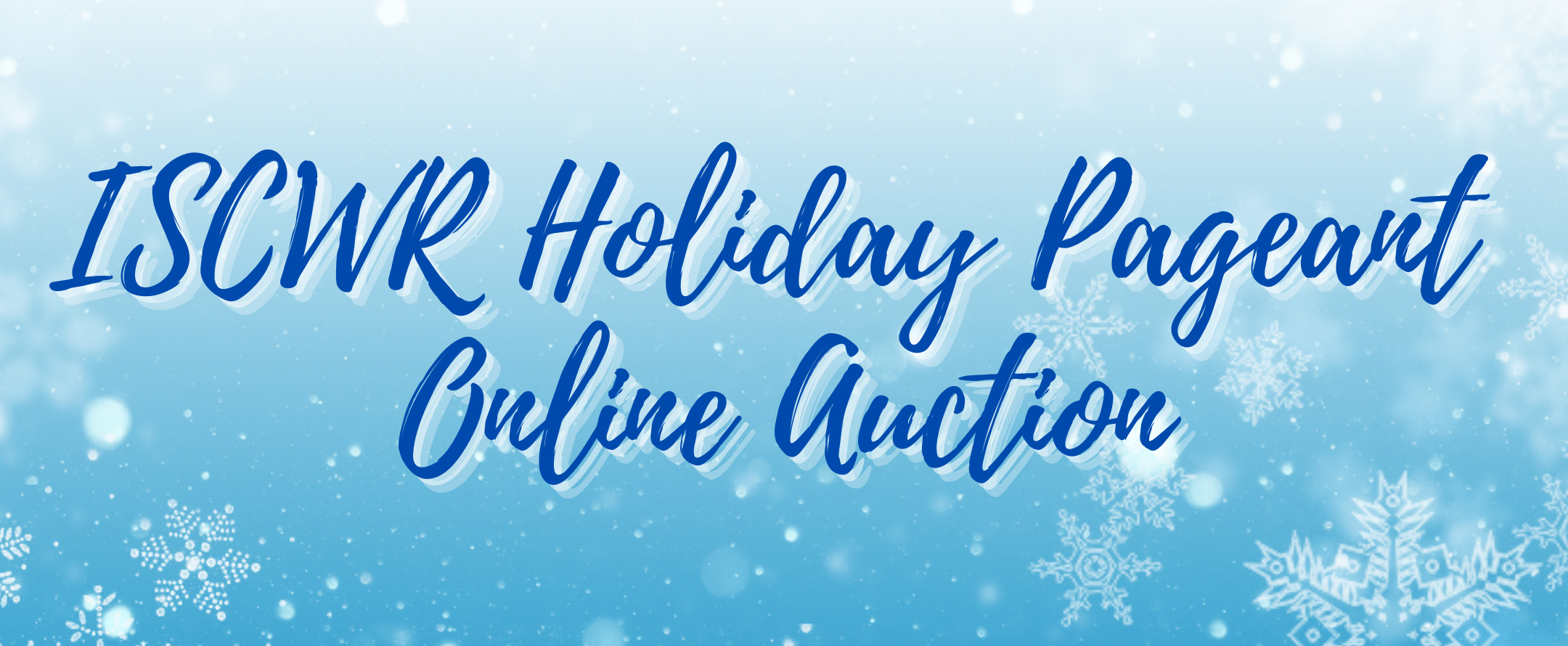 ISCWR Holiday Pageant Online Auction