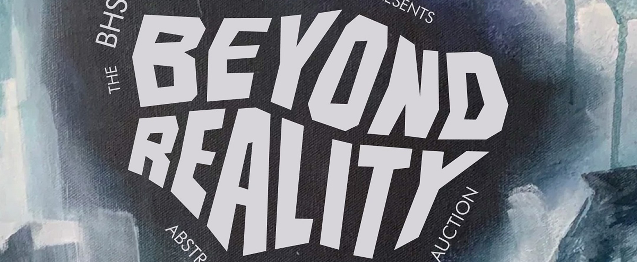 BHS Beyond Reality Art Auction